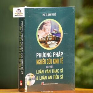 Phương pháp nghiên cứu kinh tế và viết luận văn thạc sĩ & luận án tiến sĩ