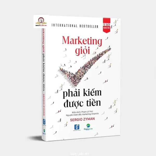 marketing gioi phai kiem duoc tien the end of marketing as we know it