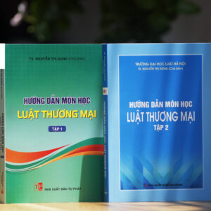 Hướng Dẫn Môn Học Luật Thương Mại (tập 1 và 2)