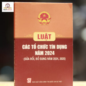Luật Các Tổ Chức Tín Dụng năm 2024 (sửa đổi, bổ sung năm 2024, 2025)
