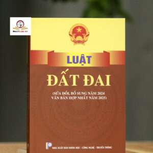 Sách - Luật Đất đai (sửa đổi, bổ sung năm 2024, văn bản hợp nhất năm 2025)