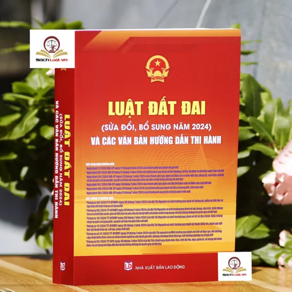 Luat Dat dai sua doi bo sung nam 2024 va cac van ban huong dan thi hanh 1 copy