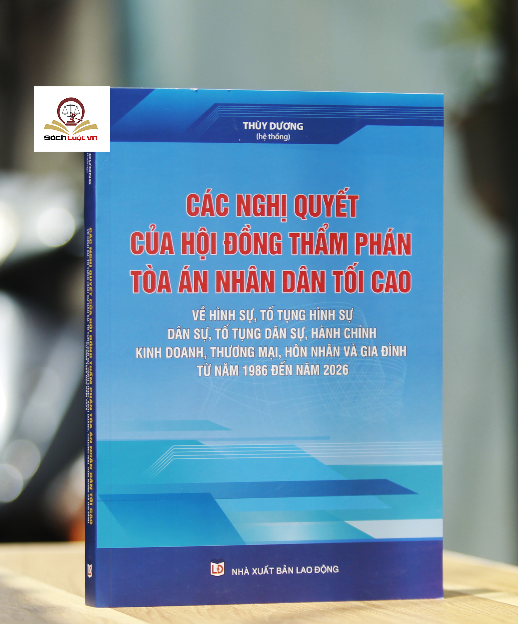 Các nghị quyết của Hội đồng Thẩm phán Tòa án nhân dân tối cao về hình sự, tố tụng hình sự, dân sự, tố tụng dân sự, hành chính, kinh doanh, thương mại, hôn nhân và gia đình (từ năm 1986 đến năm 2026)