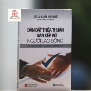 Dẫn Dắt Thỏa Thuận Dàn Xếp Với Người Lao Động - Navigating settlement agreements