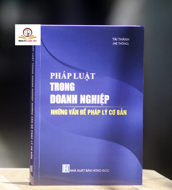 Pháp luật trong doanh nghiệp- những vấn đề pháp lý cơ bản