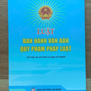 Luật ban hành văn bản quy phạm pháp luật (có hiệu lực thi hành từ ngày 1/4/2025)