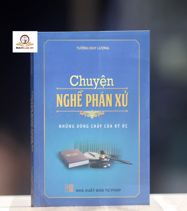 Chuyện nghề phán xử- những dòng chảy của ký ức