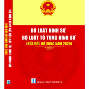 Bộ luật Hình sự, Bộ luật Tố tụng Hình sự (sửa đổi, bổ sung năm 2025, chưa hợp nhất)