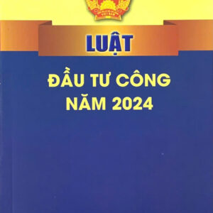 Luật Đầu tư công 2024 (Hiệu lực 1/1/2025)