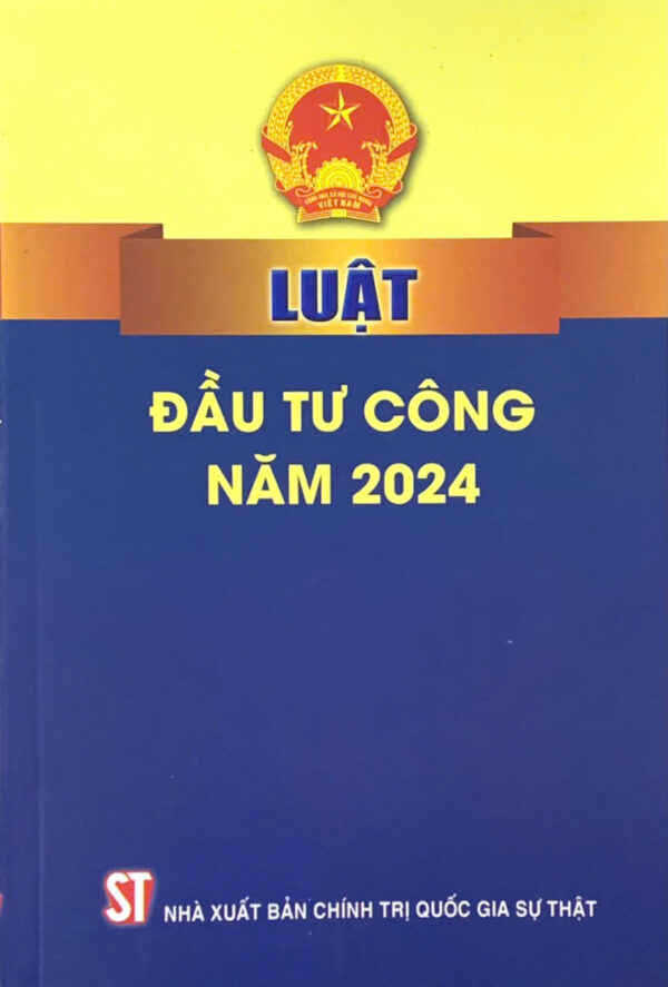 Luật Đầu tư công 2024 (Hiệu lực 1/1/2025)