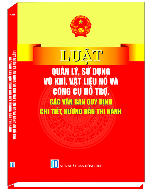 Luật Quản lý, sử dụng vũ khí, vật liệu nổ và công cụ hỗ trợ, các văn bản quy định chi tiết, hướng dẫn thi hành