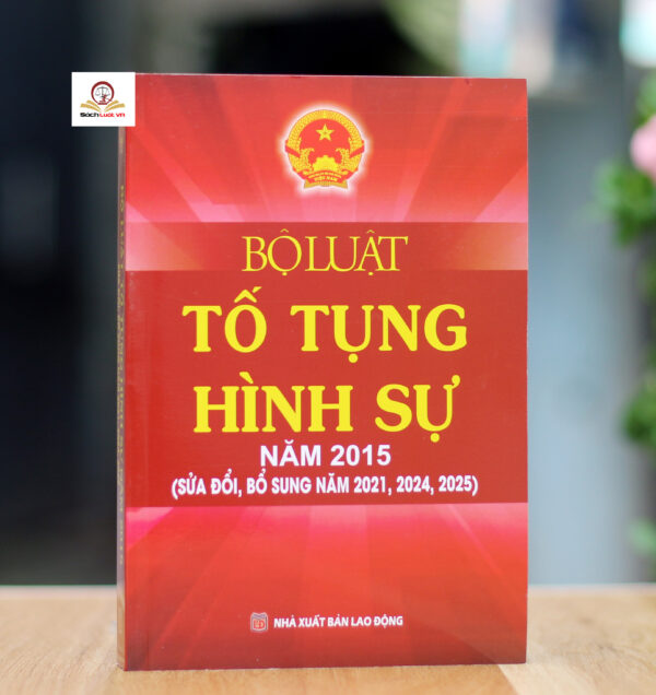 Bộ luật tố tụng hình sự năm 2015 (sửa đổi, bổ sung năm 2021, 2024, 2025)