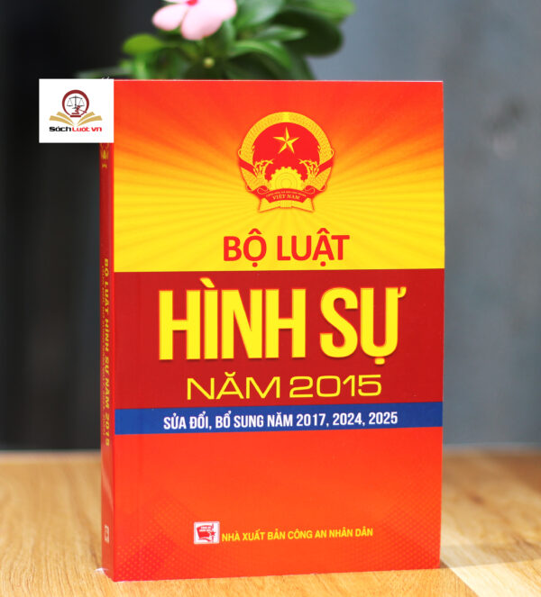 Bộ luật Hình sự năm 2015 (sửa đổi, bổ sung năm 2017, 2024, 2025)