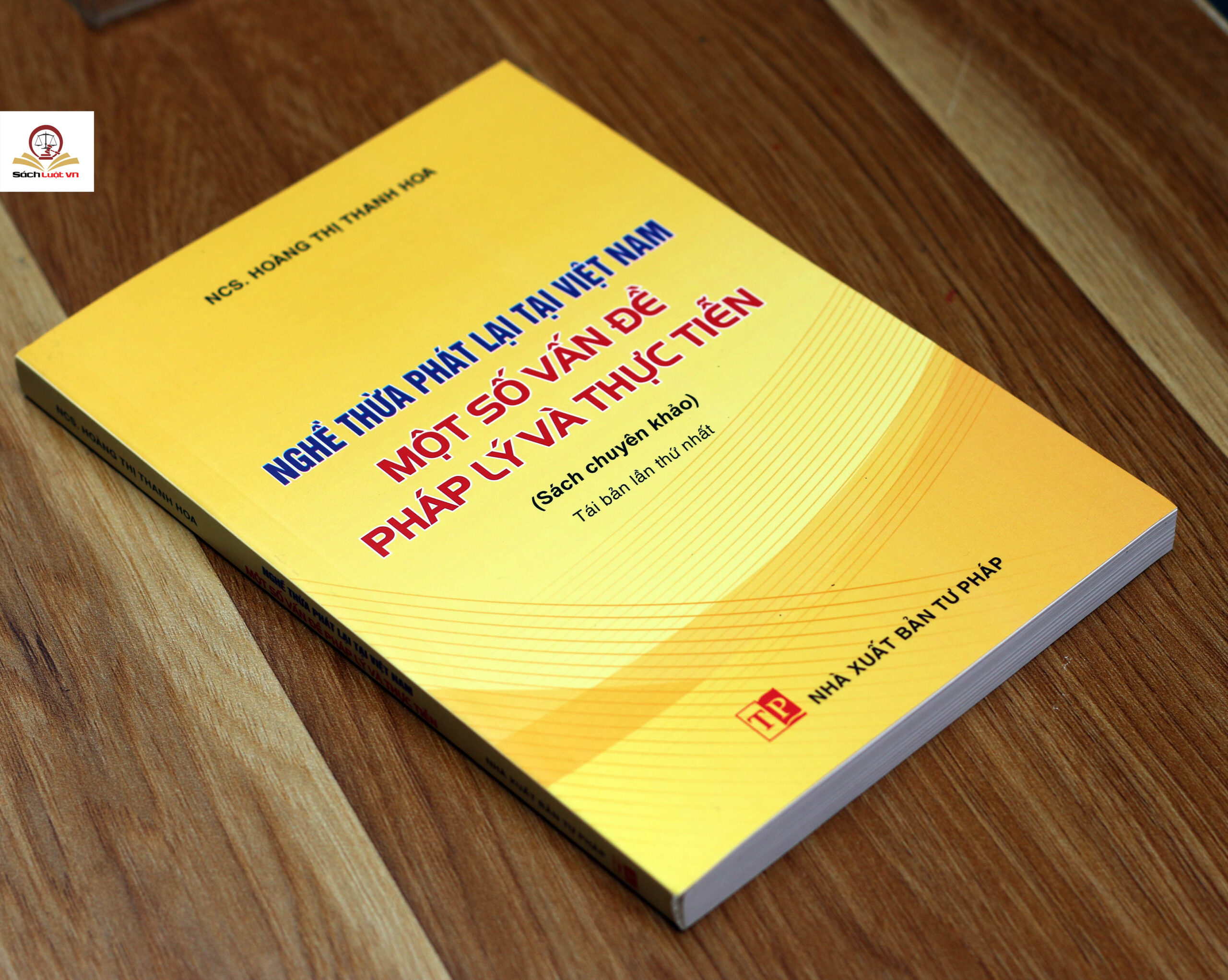 Nghề Thừa phát lại tại Việt Nam – Một số vấn đề pháp lý và thực tiễn (Tái bản lần thứ nhất) - Ảnh 2