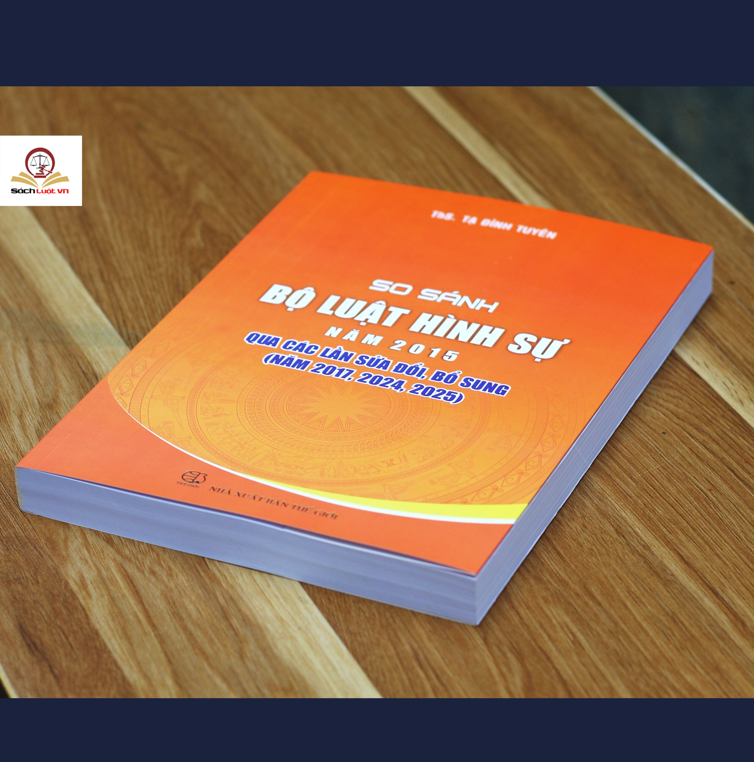 So sánh Bộ luật Hình sự năm 2015 qua các lần sửa đổi, bổ sung (năm 2017, 2024, 2025) - Ảnh 2