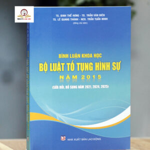 Bình luận khoa học Bộ luật Tố tụng hình sự năm 2015 (sửa đổi, bổ sung năm 2021, 2024, 2025)