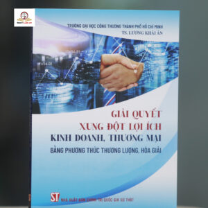Giải quyết xung đột lợi ích kinh doanh, thương mại bằng phương thức thương lượng, hòa giải
