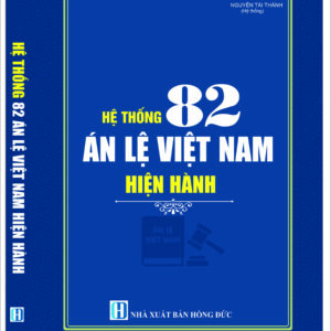 Hệ thống 82 án lệ Việt Nam hiện hành