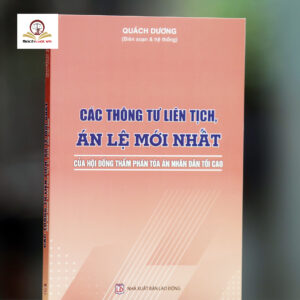 Các Thông tư liên tịch, án lệ mới nhất của Hội đồng thẩm phán Tòa án nhân dân tối cao