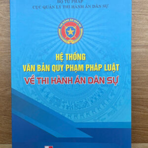 Hệ thống văn bản quy phạm pháp luật về thi hành án dân sự
