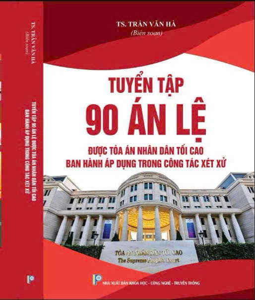 Tuyển tập 90 án lệ được Tòa án nhân dân tối cao ban hành áp dụng trong công tác xét xử