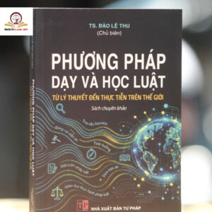 Phương pháp dạy và học luật - Từ lý thuyết đến thực tiễn trên thế giới