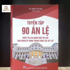 Tuyển tập 90 án lệ được Tòa án nhân dân tối cao ban hành áp dụng trong công tác xét xử